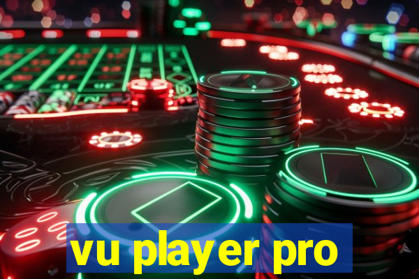 vu player pro